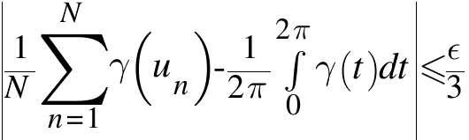 delim{|}{{1/N} sum{n=1}{N}{gamma(u_n)} - 1/{2 pi} int{0}{2 pi}{gamma(t) dt}}{|} <= epsilon/3