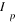 I_p
