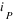 i_P