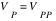 V_P=V_PP