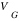 V_G