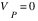 V_P=0