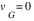v_G=0